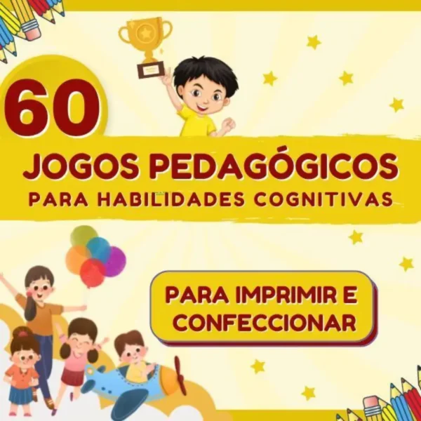 60 Jogos Pedagógicos Para Habilidades Cognitivas 2024