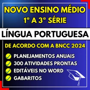 LÍNGUA PORTUGUESA – Planejamentos e Atividades – Novo Ensino Médio 2024