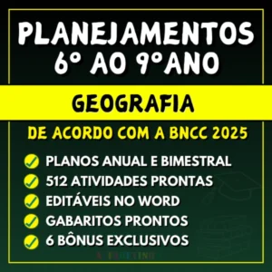 GEOGRAFIA - Planejamentos do 6º ao 9º ano - BNCC 2025